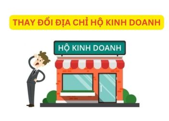 Hồ sơ, thủ tục thay đổi địa chỉ hộ kinh doanh