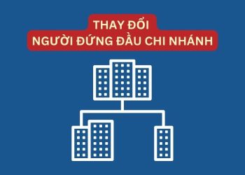 Hồ sơ, thủ tục thay đổi người đứng đầu chi nhánh