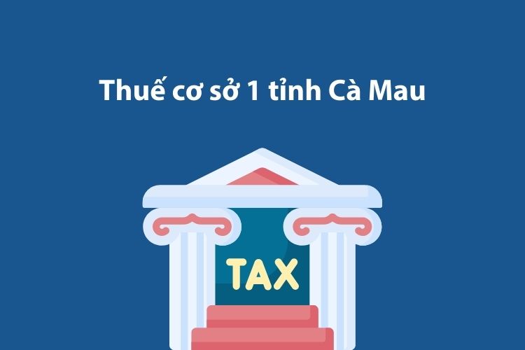 Thuế cơ sở 1 tỉnh Cà Mau: Thông tin liên hệ 1 Thuế cơ sở 1 tỉnh Cà Mau: Thông tin liên hệ