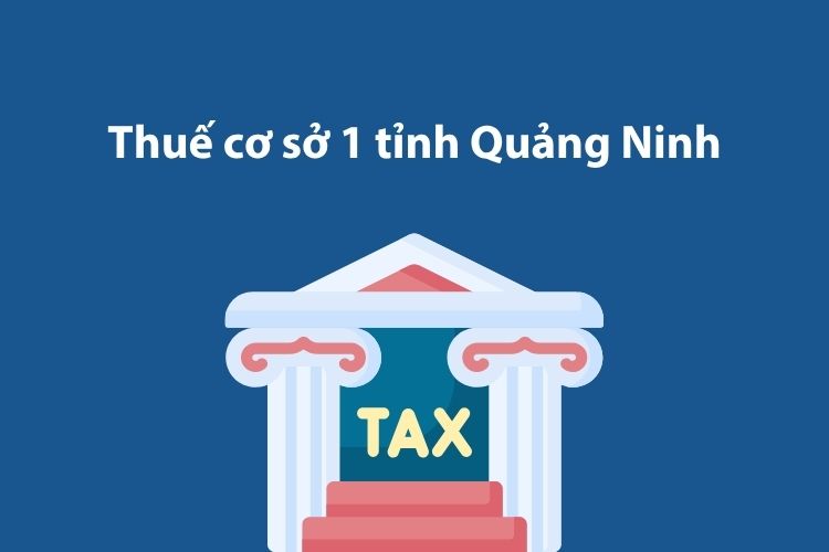 Thuế cơ sở 1 tỉnh Quảng Ninh: Thông tin liên hệ 1 Thuế cơ sở 1 tỉnh Quảng Ninh: Thông tin liên hệ
