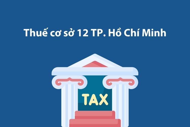 Thuế cơ sở 12 Thành phố Hồ Chí Minh: Thông tin liên hệ