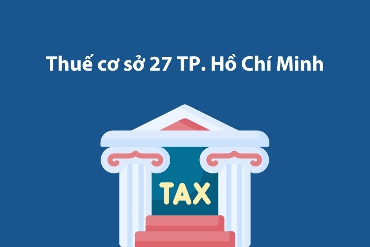 Thuế cơ sở 27 Thành phố Hồ Chí Minh: Thông tin liên hệ