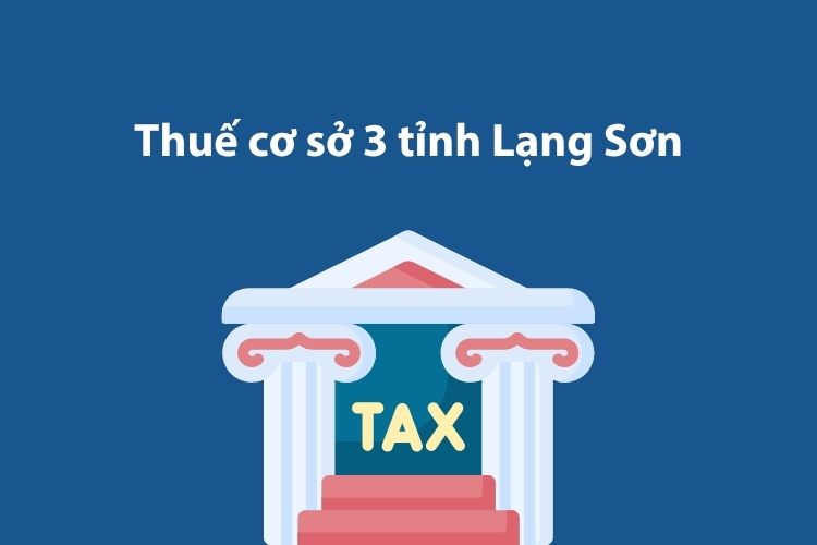 Thuế cơ sở 3 tỉnh Lạng Sơn: Thông tin liên hệ