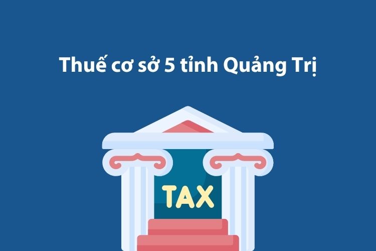 Thuế cơ sở 5 tỉnh Quảng Trị: Thông tin liên hệ