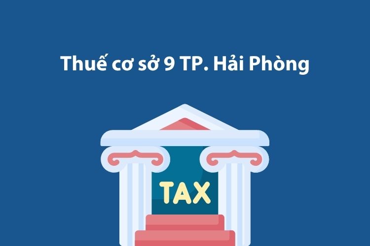 Thuế cơ sở 9 thành phố Hải Phòng: Thông tin liên hệ 1 Thuế cơ sở 9 thành phố Hải Phòng: Thông tin liên hệ