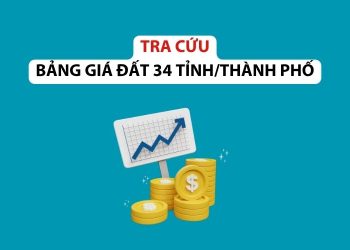 Tra cứu bảng giá đất 34 tỉnh, thành phố mới nhất