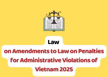 Law on Amendments to Law on Penalties for Administrative Violations of Vietnam 2025