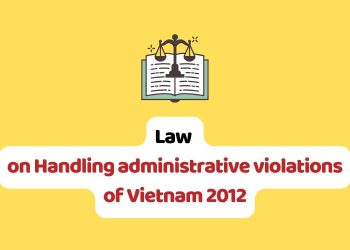 Law on Handling administrative violations of Vietnam 2012