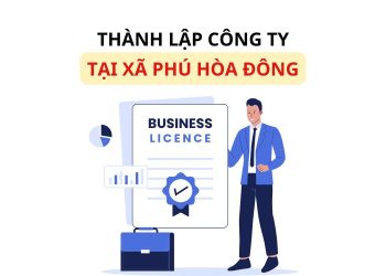Thành lập công ty tại xã Phú Hòa Đông, TP. Hồ Chí Minh
