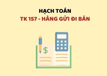 Hướng dẫn hạch toán tài khoản 157 – Hàng gửi đi bán