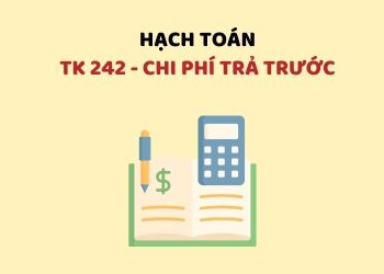 Hướng dẫn hạch toán tài khoản 242 – Chi phí trả trước 2 Hướng dẫn hạch toán tài khoản 242 – Chi phí trả trước