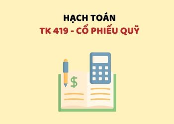 Hướng dẫn hạch toán tài khoản 419 – Cổ phiếu quỹ 2 Hướng dẫn hạch toán tài khoản 419 – Cổ phiếu quỹ