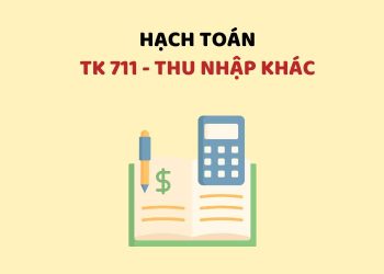 Hướng dẫn hạch toán tài khoản 711 – Thu nhập khác