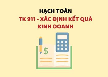 Hướng dẫn hạch toán tài khoản 911 – Xác định kết quả kinh doanh