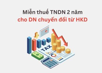 Miễn thuế TNDN 2 năm cho doanh nghiệp chuyển đổi từ hộ kinh doanh? 2 Miễn thuế TNDN 2 năm cho doanh nghiệp chuyển đổi từ hộ kinh doanh?