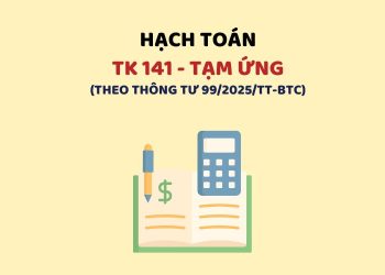 Hướng dẫn hạch toán tài khoản 141 – Tạm ứng theo Thông tư 99