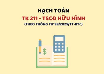 Hướng dẫn hạch toán tài khoản 211 – Tài sản cố định hữu hình theo Thông tư 99
