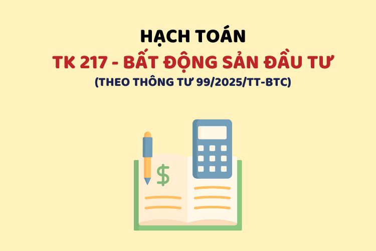 Hướng dẫn hạch toán tài khoản 217 – Bất động sản đầu tư theo Thông tư 99 1 Hướng dẫn hạch toán tài khoản 217 – Bất động sản đầu tư theo Thông tư 99