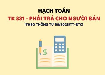 Hướng dẫn hạch toán tài khoản 331 – Phải trả cho người bán theo Thông tư 99