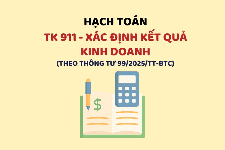 Hướng dẫn hạch toán tài khoản 911 – Xác định kết quả kinh doanh theo Thông tư 99