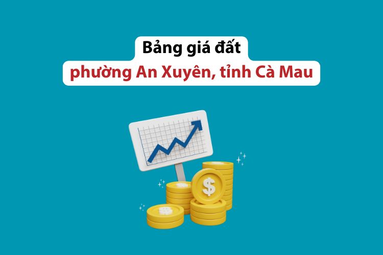 Bảng giá đất phường An Xuyên, tỉnh Cà Mau năm 2026