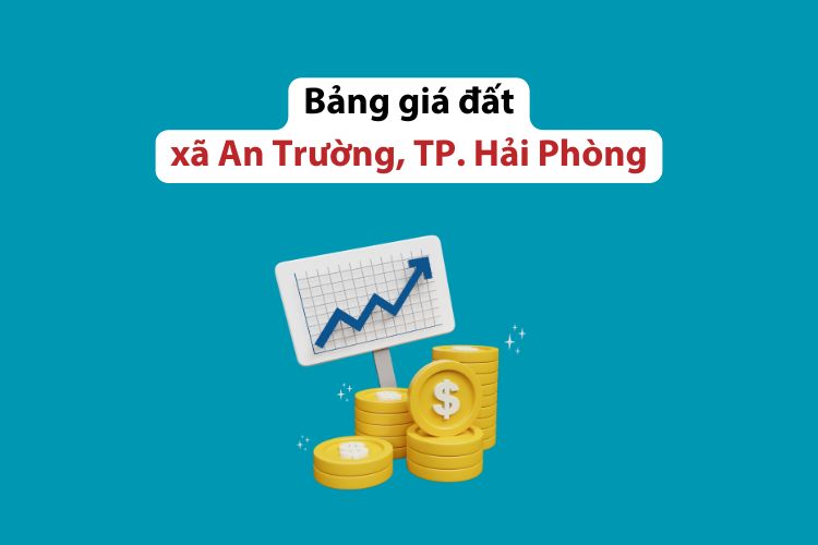 Bảng giá đất xã An Trường, TP. Hải Phòng năm 2026