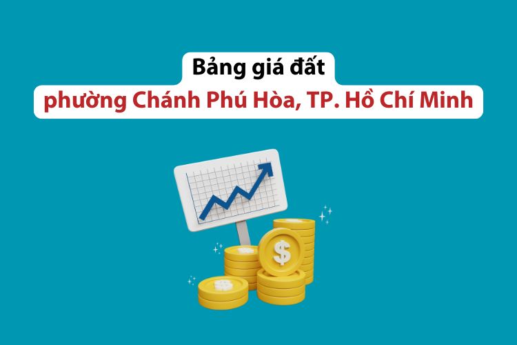 Bảng giá đất phường Chánh Phú Hòa, Thành phố Hồ Chí Minh 2026